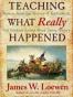 Teaching What Really Happened