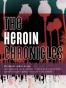 The Heroin Chronicles