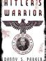 Hitler’s Warrior