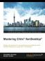 Mastering Citrix XenDesktop