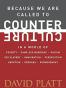 Because We Are Called to Counter Culture