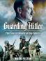 Guarding Hitler