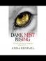 Dark Mist Rising