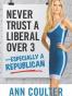 Never Trust a Liberal Over 3-Especially a Republican