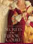 Secrets of the Tudor Court