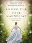 Among the Fair Magnolias