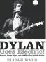 Dylan Goes Electric!