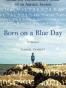 Born on a Blue Day