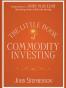 The Little Book of Commodity Investing