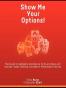 Show Me Your Options! The Guide to Complete Confidence for Every