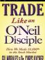 Trade Like an O'Neil Disciple