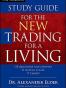 Study Guide for The New Trading for a Living