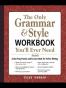 The Only Grammar and Style Workbook You'll Ever Need