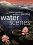 Robert Warren's Guide to Painting Water Scenes