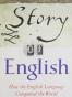 The Story of English