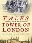 Tales From The Tower of London