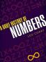 A Brief History of Numbers