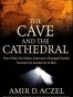 The Cave and the Cathedral