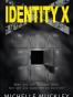 Identity X