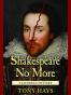 Shakespeare No More