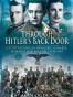 THROUGH HITLER'S BACK DOOR