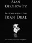 The Case Against the Iran Deal