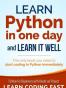Learn Python in One Day and Learn It Well