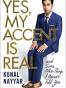 Yes, My Accent Is Real
