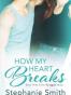 How My Heart Breaks
