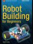 Robot Building for Beginners, Third Edition