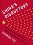 China’s Disruptors