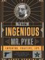 The Ingenious Mr. Pyke