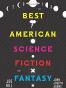 The Best American Science Fiction and Fantasy 2015