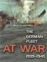 The German Fleet At War, 1939-1945