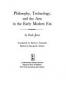 Philosophy Technology and the Arts in the Early Modern Era
