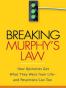 Breaking Murphy's Law