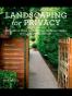 Landscaping for Privacy