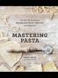Mastering Pasta