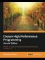 Clojure High Performance Programming - Second Edition