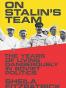 On Stalin's Team