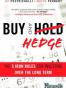 Buy and Hedge