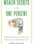 Wealth Secrets of the One Percent