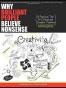 Why Brilliant People Believe Nonsense