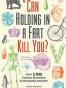 Can Holding in a Fart Kill You