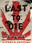 Last to Die