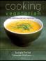 Cooking Vegetarian Healthy, Delicious and Easy Vegetarian Cuisin
