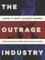 The Outrage Industry