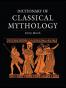 Dictionary of Classical Mythology