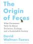 The Origin of Feces