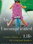Uncomplicated Life, An